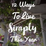 12 Ways to Live Simply